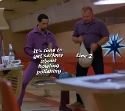It's time to get serious about bowling polishing meme