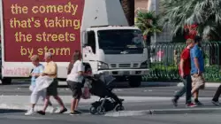 Don't miss the comedy that's taking the streets by storm meme
