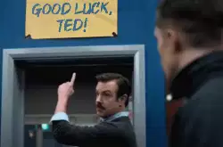 Good luck, Ted! meme