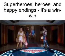 Superheroes, heroes, and happy endings - it's a win-win meme