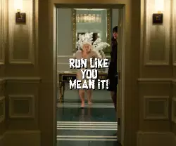 Run like you mean it! meme