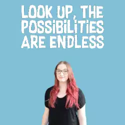 Look up, the possibilities are endless meme