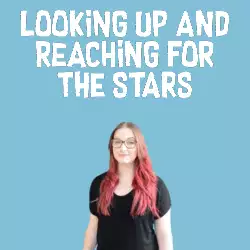 Looking up and reaching for the stars meme