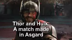 Thor and Hulk: A match made in Asgard meme