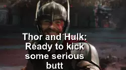 Thor and Hulk: Ready to kick some serious butt meme