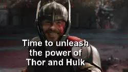 Time to unleash the power of Thor and Hulk meme