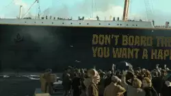 Don't board the Titanic if you want a happy ending meme