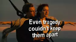Even tragedy couldn't keep them apart meme