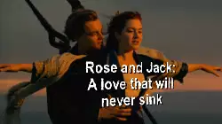 Rose and Jack: A love that will never sink meme