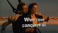 When love conquers all meme