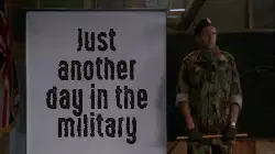 Just another day in the military meme