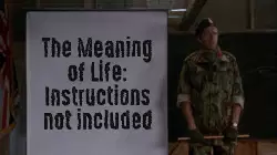 The Meaning of Life: Instructions not included meme