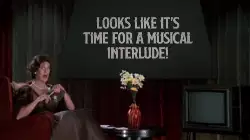 Looks like it's time for a musical interlude! meme