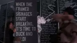 When the framed signages start breaking, it's time to duck and hold! meme