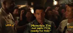 Maverick: "I'm not sure if I'm ready for this!" meme