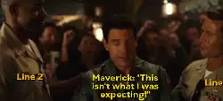 Maverick: "This isn't what I was expecting!" meme