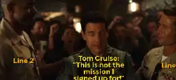 Tom Cruise: "This is not the mission I signed up for!" meme