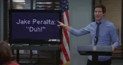 Jake Peralta: "Duh!" meme