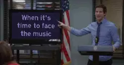 When it's time to face the music meme