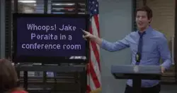 Whoops! Jake Peralta in a conference room meme