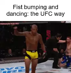 Fist bumping and dancing: the UFC way meme