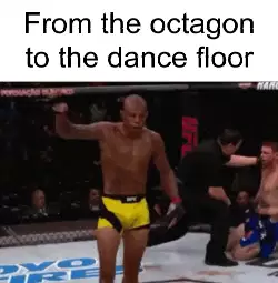 From the octagon to the dance floor meme