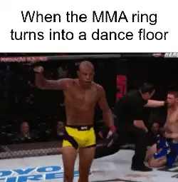 When the MMA ring turns into a dance floor meme