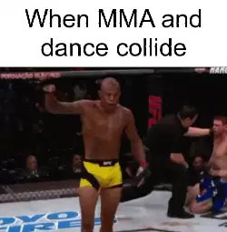 When MMA and dance collide meme