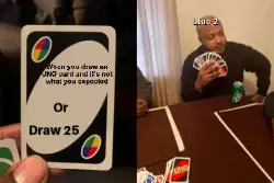 When you draw an UNO card and it's not what you expected meme