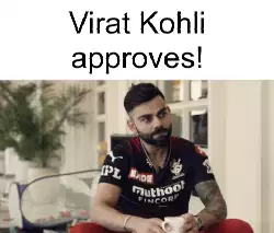 Virat Kohli approves! meme