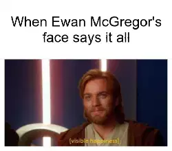 When Ewan McGregor's face says it all meme