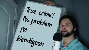 True crime? No problem for Wendigoon meme