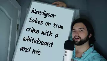 Wendigoon takes on true crime with a whiteboard and mic meme