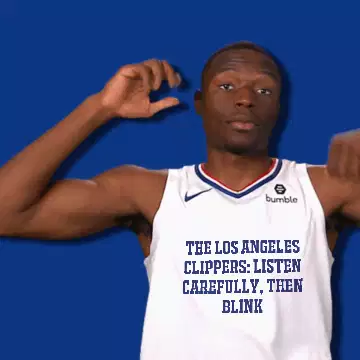 The Los Angeles Clippers: Listen carefully, then blink meme