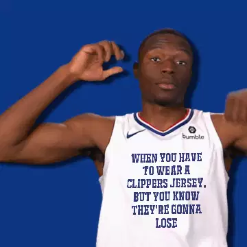 When you have to wear a Clippers jersey, but you know they're gonna lose meme