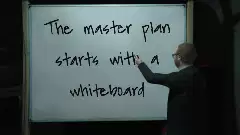 The master plan starts with a whiteboard meme