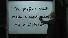 The perfect heist needs a mastermind and a whiteboard meme