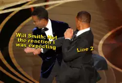 Will Smith: Not the reaction I was expecting meme