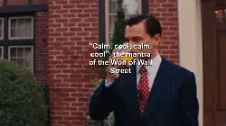 "Calm, cool, calm, cool": the mantra of the Wolf of Wall Street meme