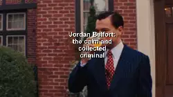 Jordan Belfort: the calm and collected criminal meme