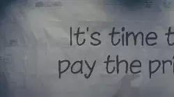 It's time to pay the price meme
