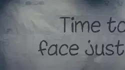 Time to face justice meme