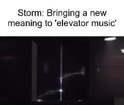 Storm: Bringing a new meaning to 'elevator music' meme