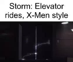 Storm: Elevator rides, X-Men style meme