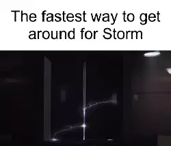 The fastest way to get around for Storm meme