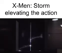 X-Men: Storm elevating the action meme