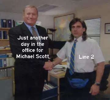 Just another day in the office for Michael Scott meme