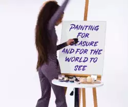 Painting for pleasure and for the world to see meme
