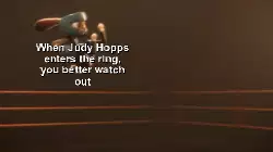 When Judy Hopps enters the ring, you better watch out meme
