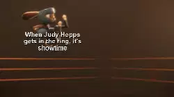 When Judy Hopps gets in the ring, it's showtime meme